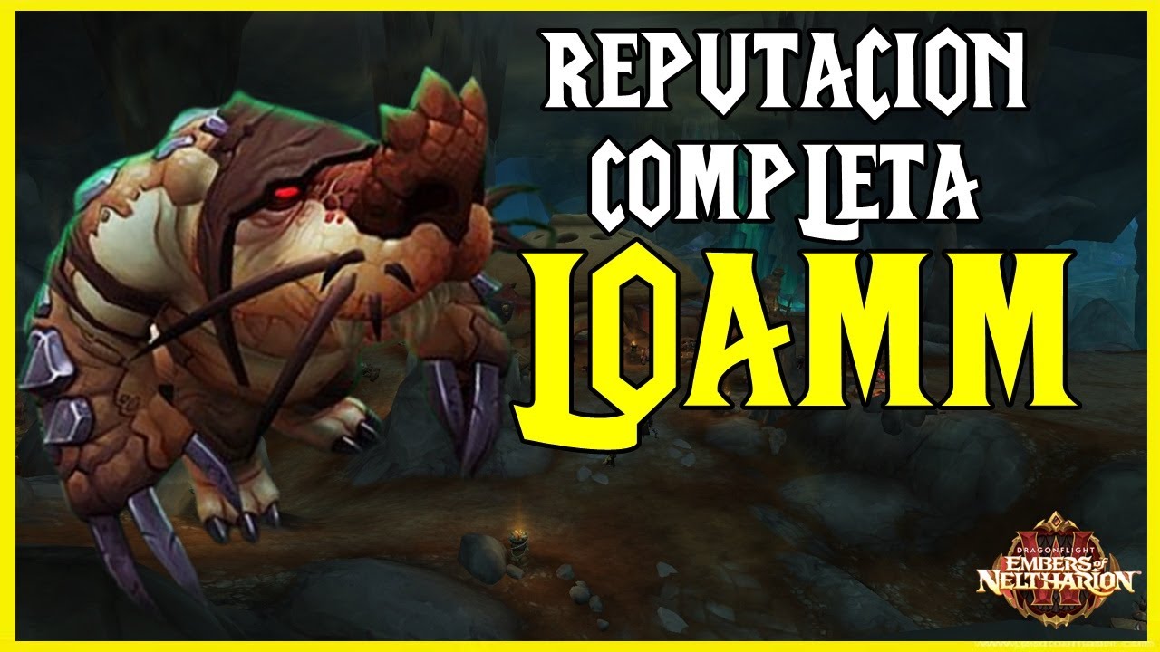 🚀 Reputación LOAMM COMPLETA 🚀 | NUEVA REPUTACION 10.1 | World of Warcraft DRAGONFLIGHT