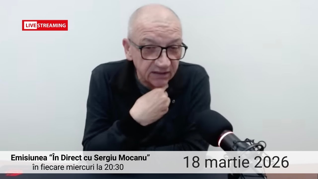 În direct cu Sergiu Mocanu din 18 martie 2026