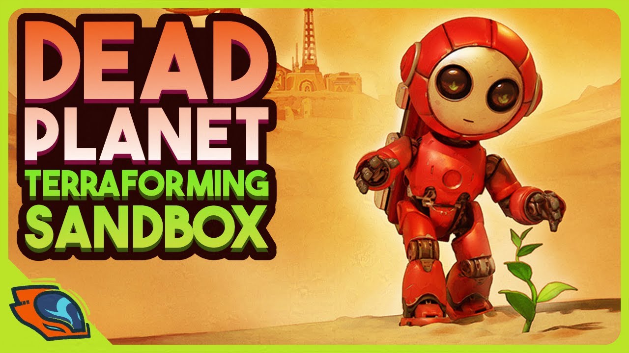 Dead Planet Terraforming Sandbox - Blossom: The Seed of Life [Demo]