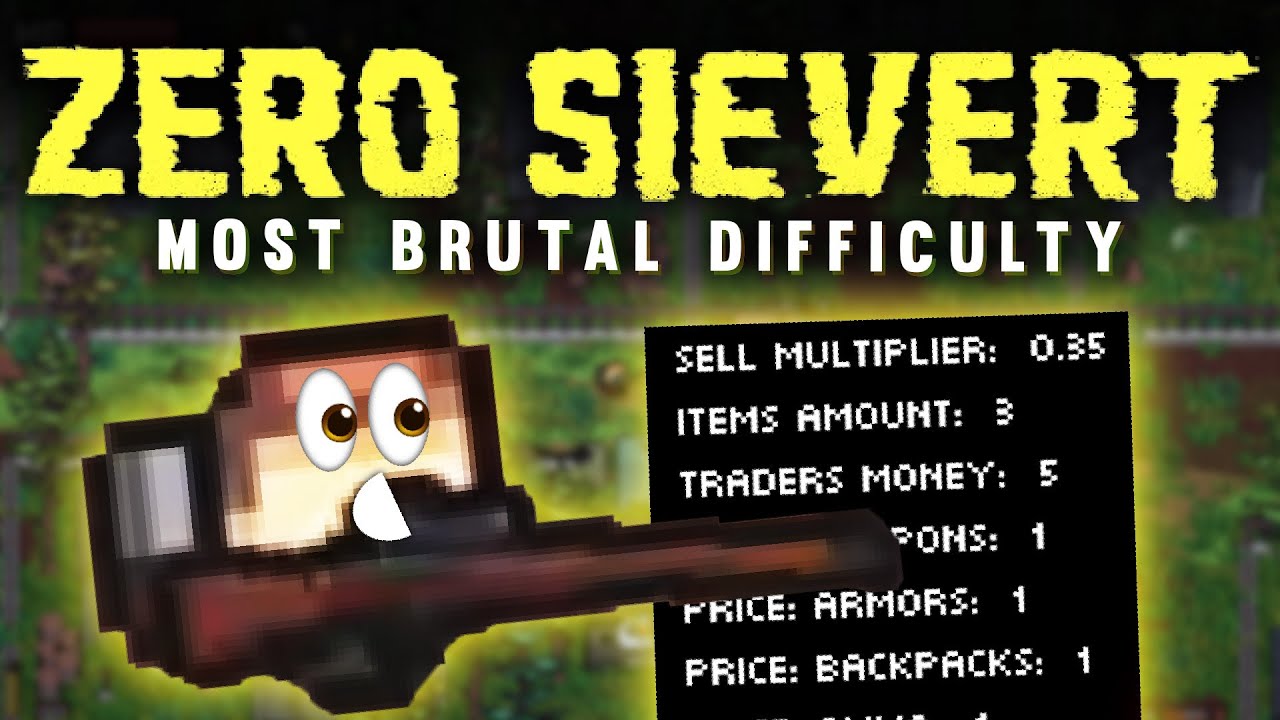 Zero Sievert on the most BRUTAL difficulty