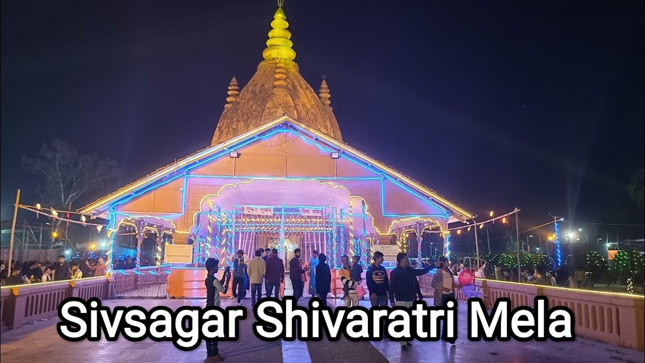 sivsagar Assam Shivaratri mela sivdol@parthawithnatures