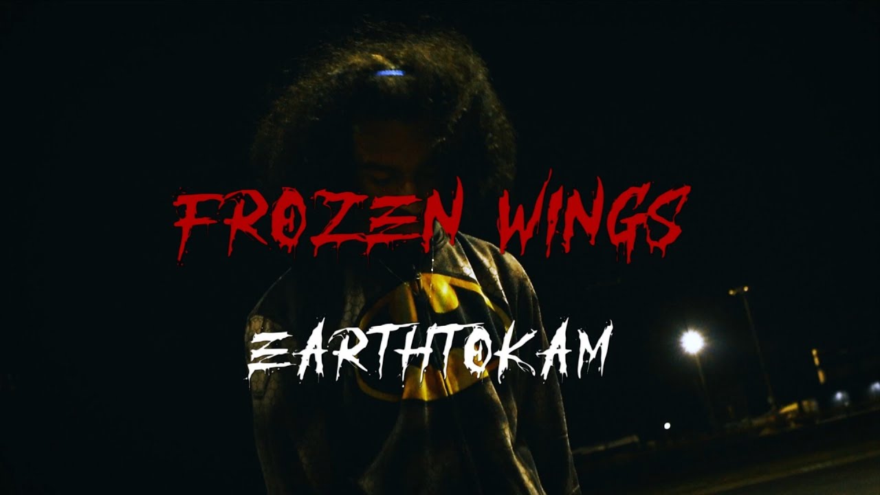EarthtoKAM - Frozen Wings (official music video) (shot and edited by @jsquared253)