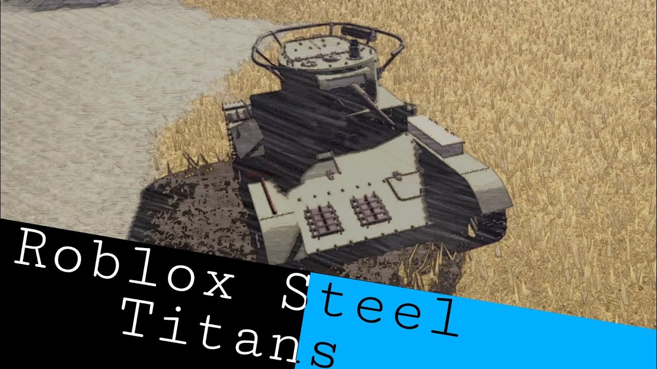 An Awesome Roblox Tank Game!  - Roblox Steel Titans
