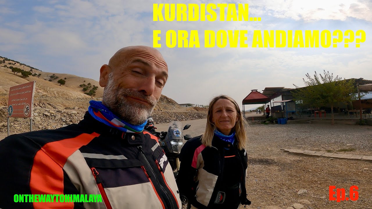 ON THE WAY TO HIMALAYA Ep 6...Con 2 Tenerè 700 dall'Italia al Nepal...incontro con i Bikers Curdi.