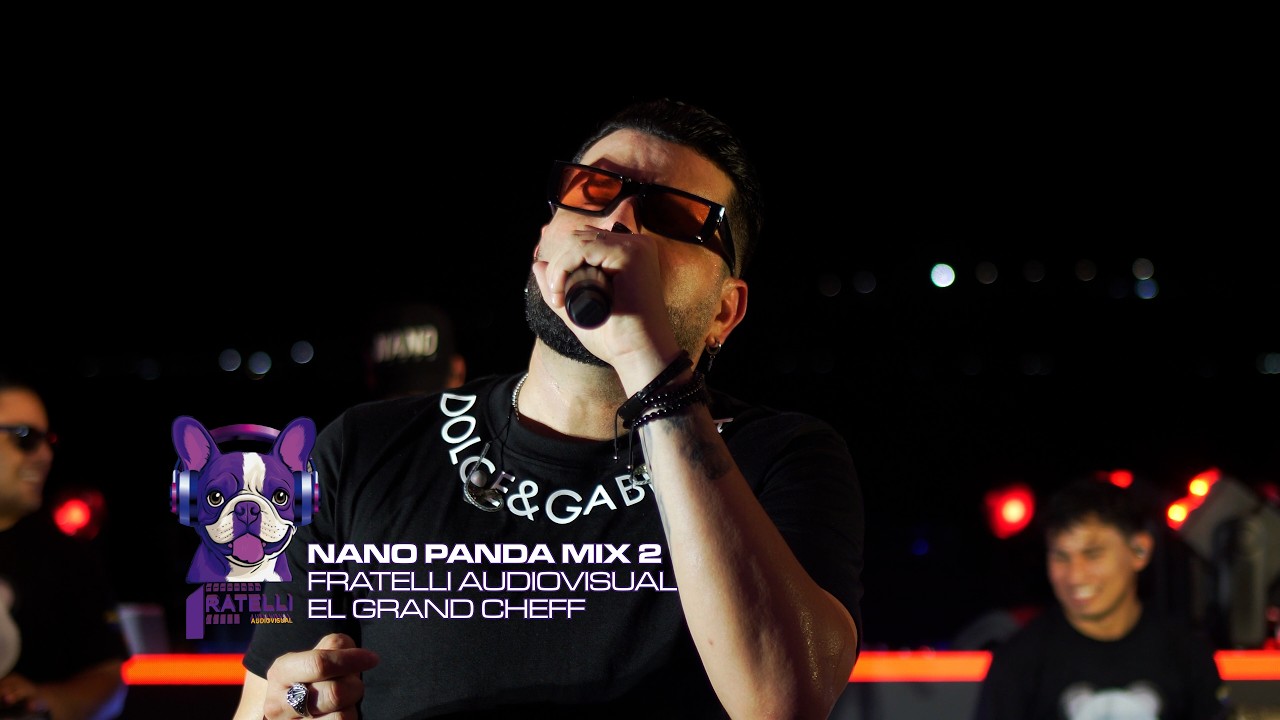 Nano Panda Mix 2   Fratelli Audivisual   EL Grand Cheff