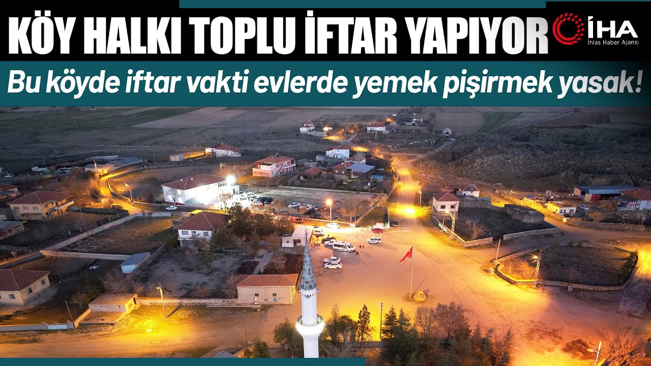 Bu Köyde İftar Vakti Evlerde Yemek Pişirmek Yasaklandı
