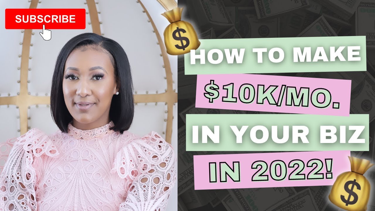 How to Make $10,000 a Month in Your BUSINESS in 2022!