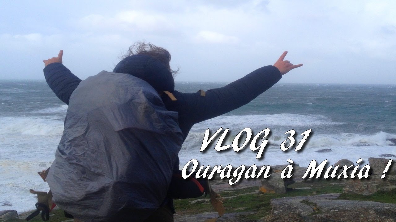 COMPOSTELLE VLOG 31 : Ouragan à MUXIA !