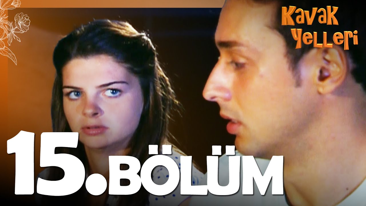 Kavak Yelleri 15. Bölüm - HD