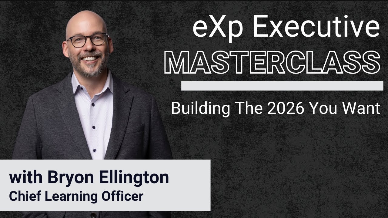 eXp Executive Masterclass: Building The 2026 You Want