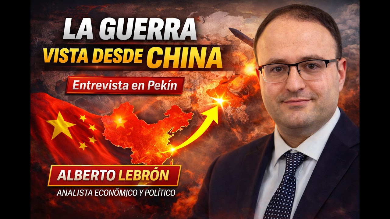 La guerra vista desde China | Entrevista con Alberto Lebron en Pekín