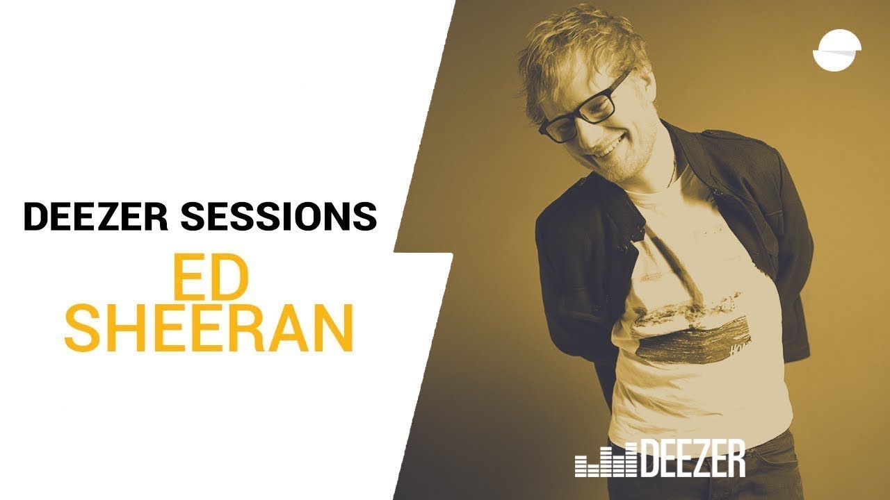 Ed Sheeran: Sing | Deezer Session