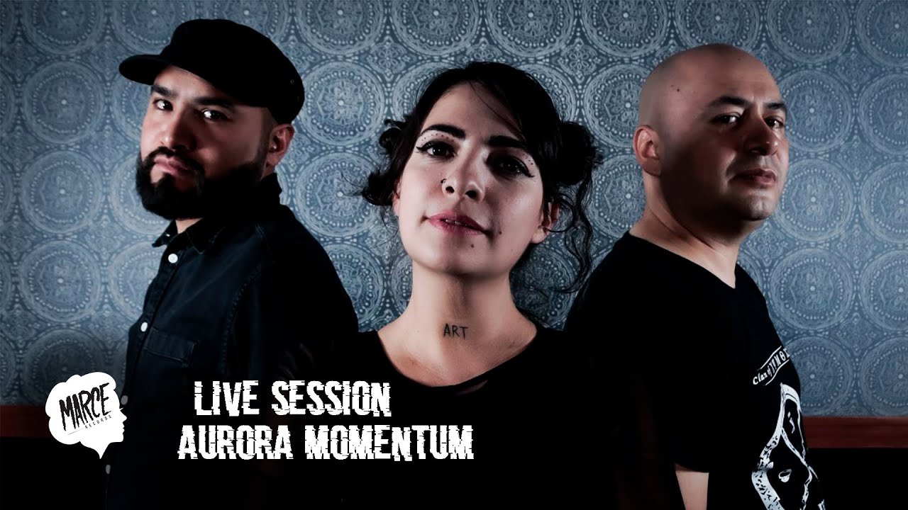 Marce Records presenta: Aurora Momentum-Tu Voz(Live Session)