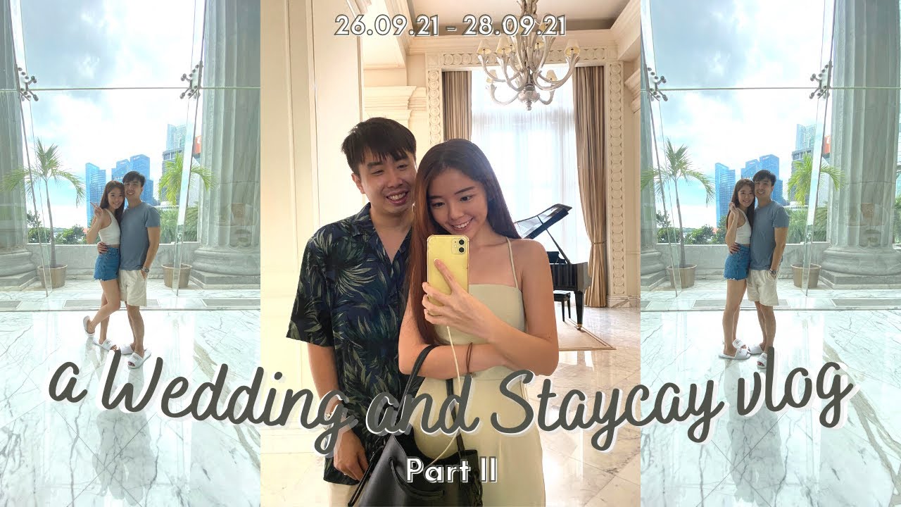 A Wedding and Staycay Vlog (´｡• ω •｡`) ( Part II ) — Presidential Suite Tour @ The Fullerton Hotel