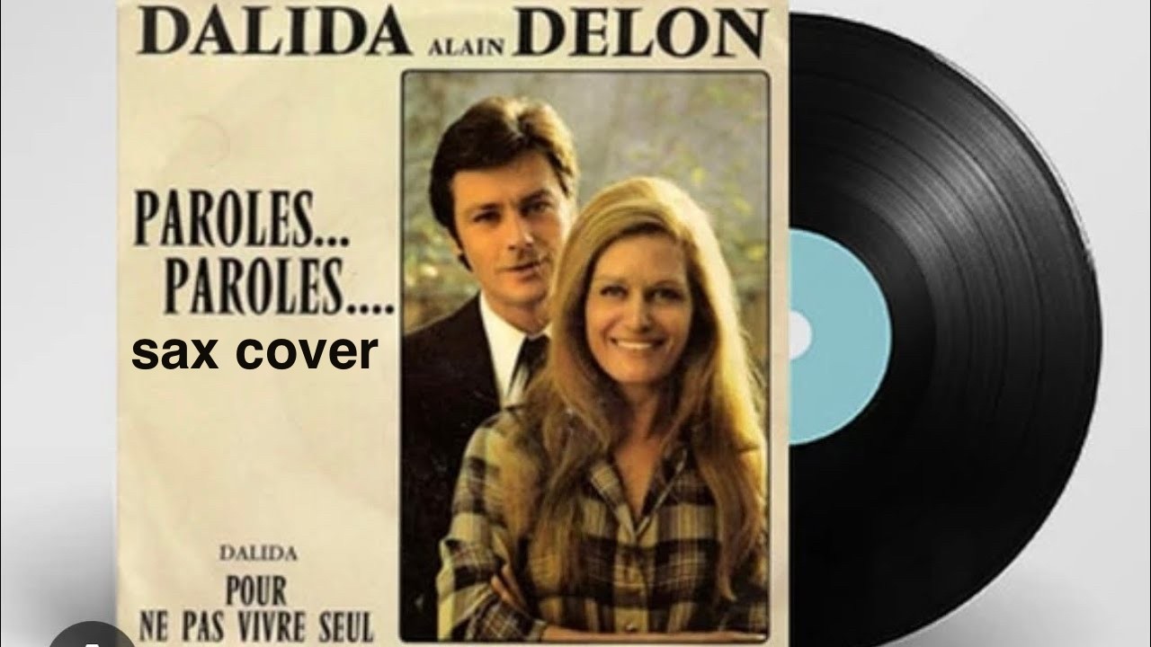 Alain Delon, Dalida - Paroles,Paroles ( sax cover)