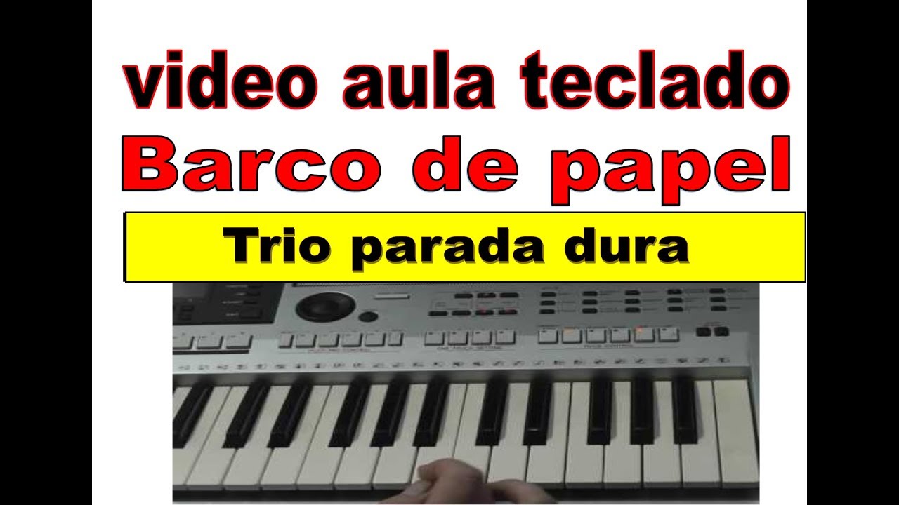 vídeo aula teclado barco de papel trio parada dura