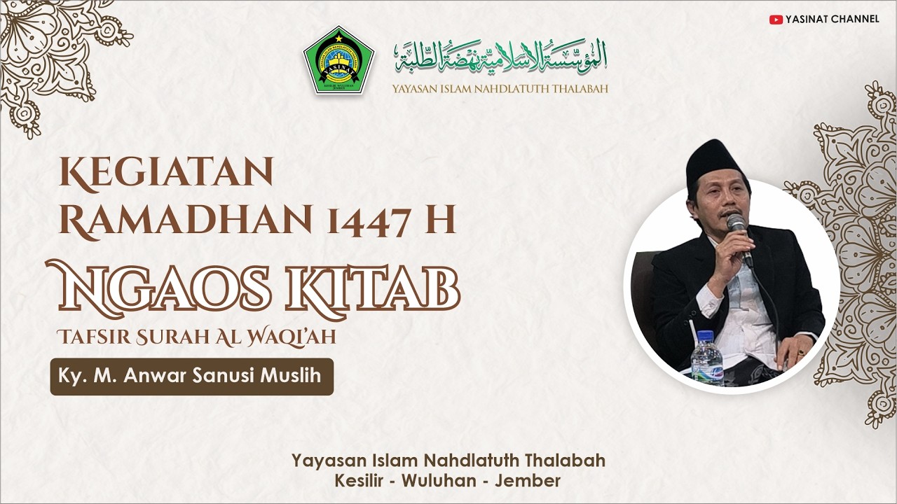 🔴PENGAOSAN KITAB TAFSIR SURAH AL WAQI'AH OLEH KY. M. ANWAR SANUSI | 03 RAMADHAN 1447 H