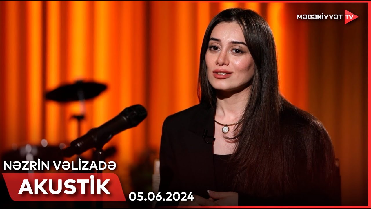 Akustik - Nəzrin Vəlizadə | 05.06.2024