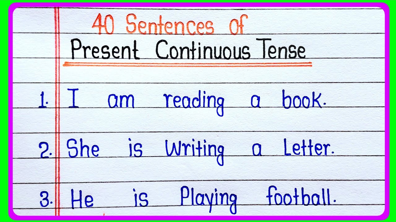 40 Sentences of Present Continuous Tense || Examples of Present Continuous Tense in English Grammar