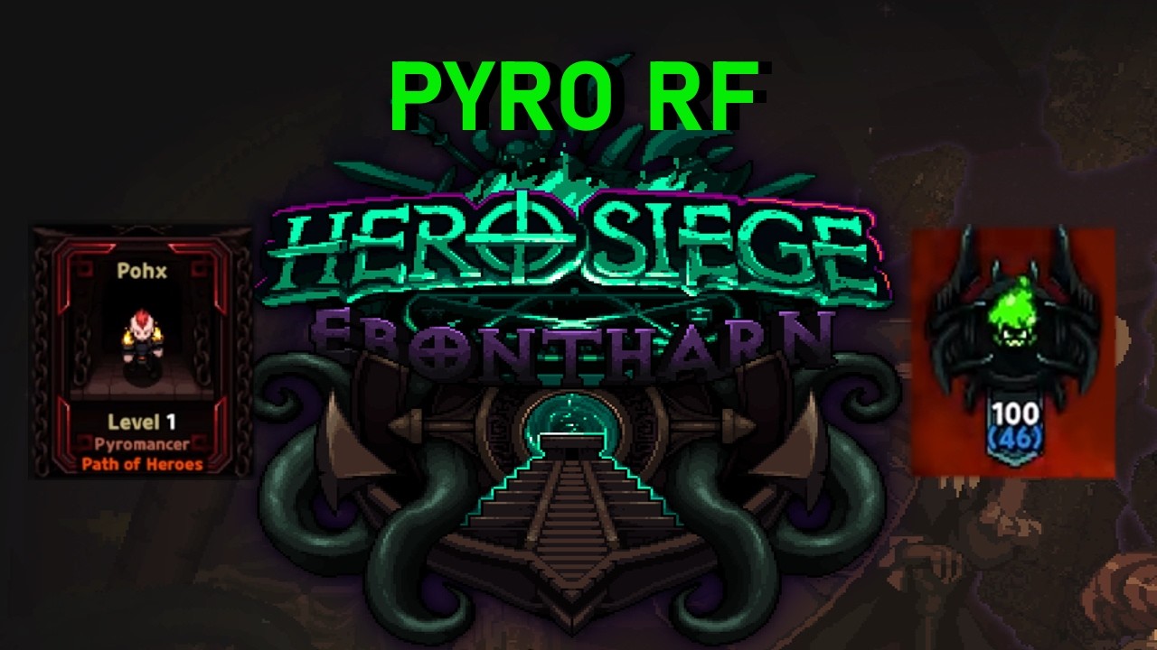 Hero Siege | 10-й сезон &mdash; Пиро-билд через RF: 24 часа за 24 минуты (Path of Heroes: Blood Pact)