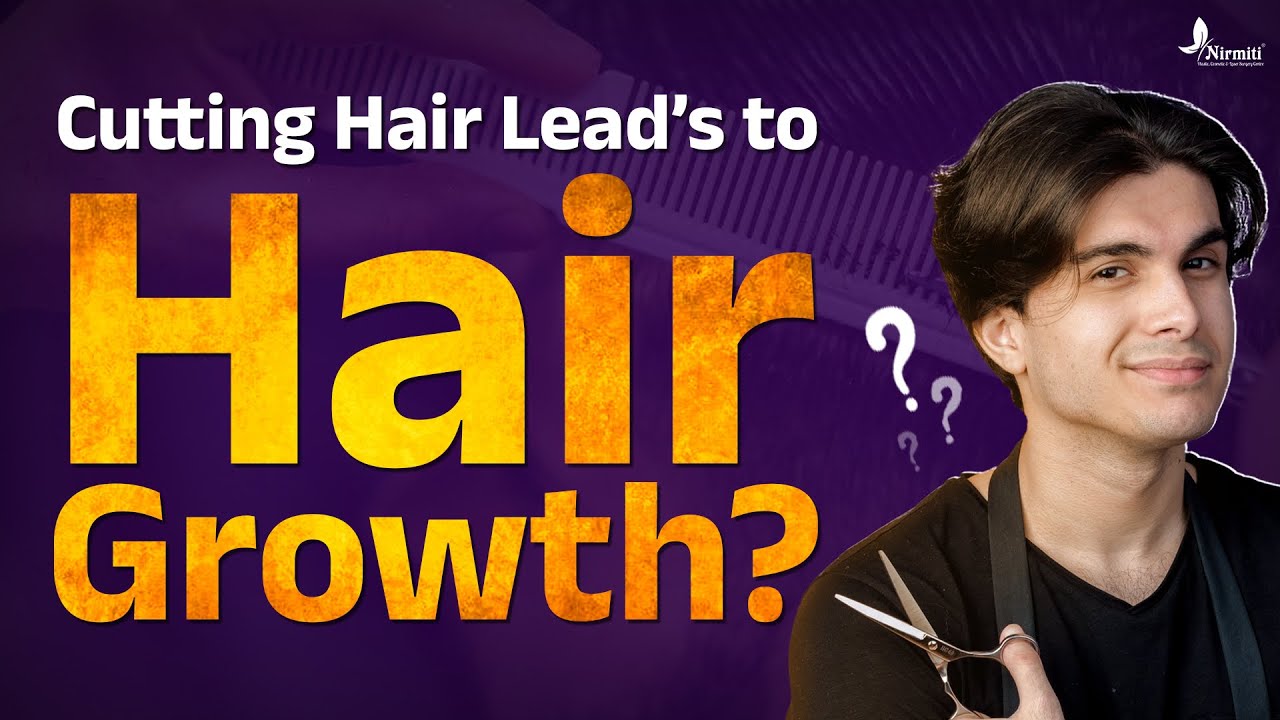 Does Cutting your Hair Lead to Hair Growth? | Nirmiti Cosmetic Center | Sangli | Kolhapur