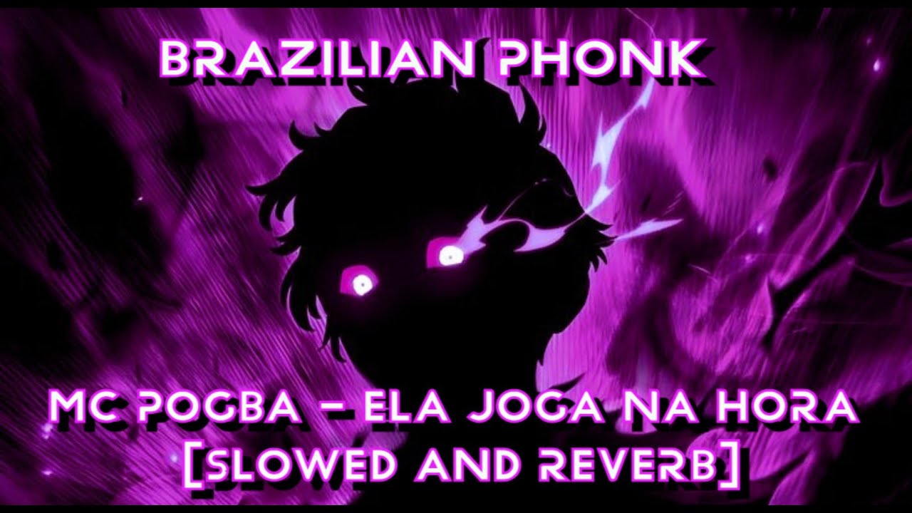 MC Pogba - Ela Joga na Hora [Slowed and Reverb]