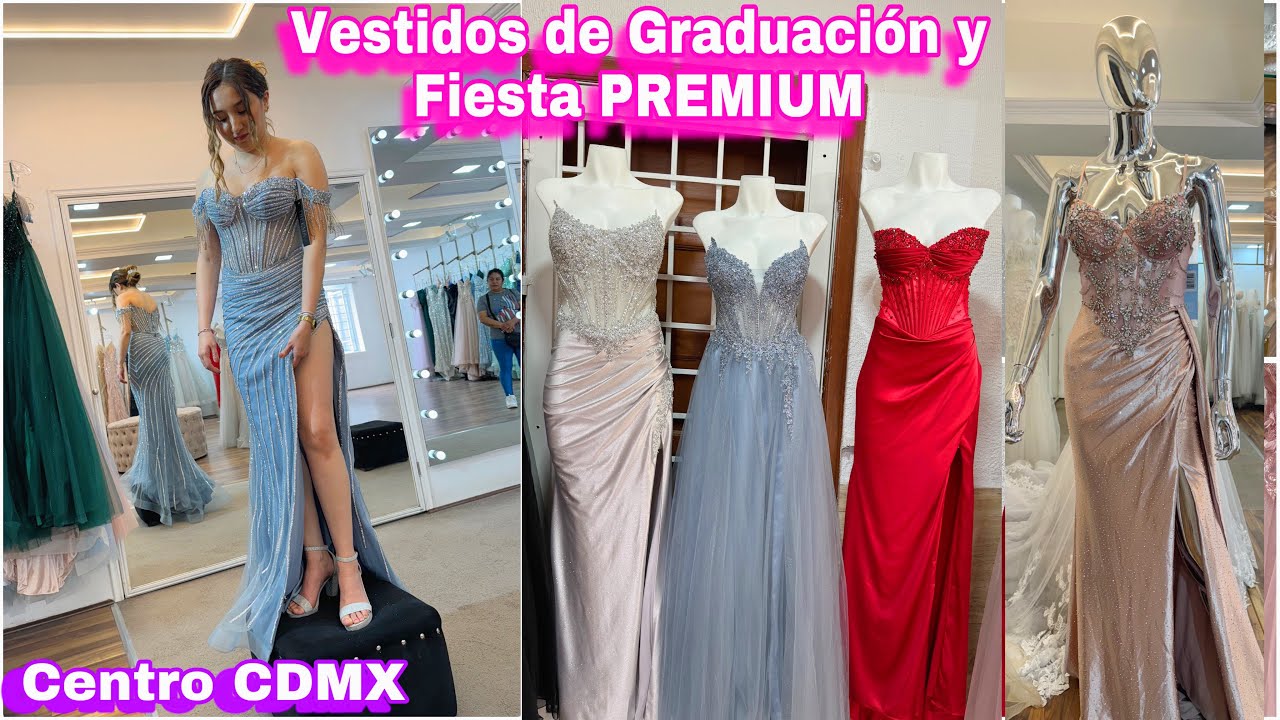 Vestidos Graduación en 20 de Noviembre Centro CDMX PREMIUM