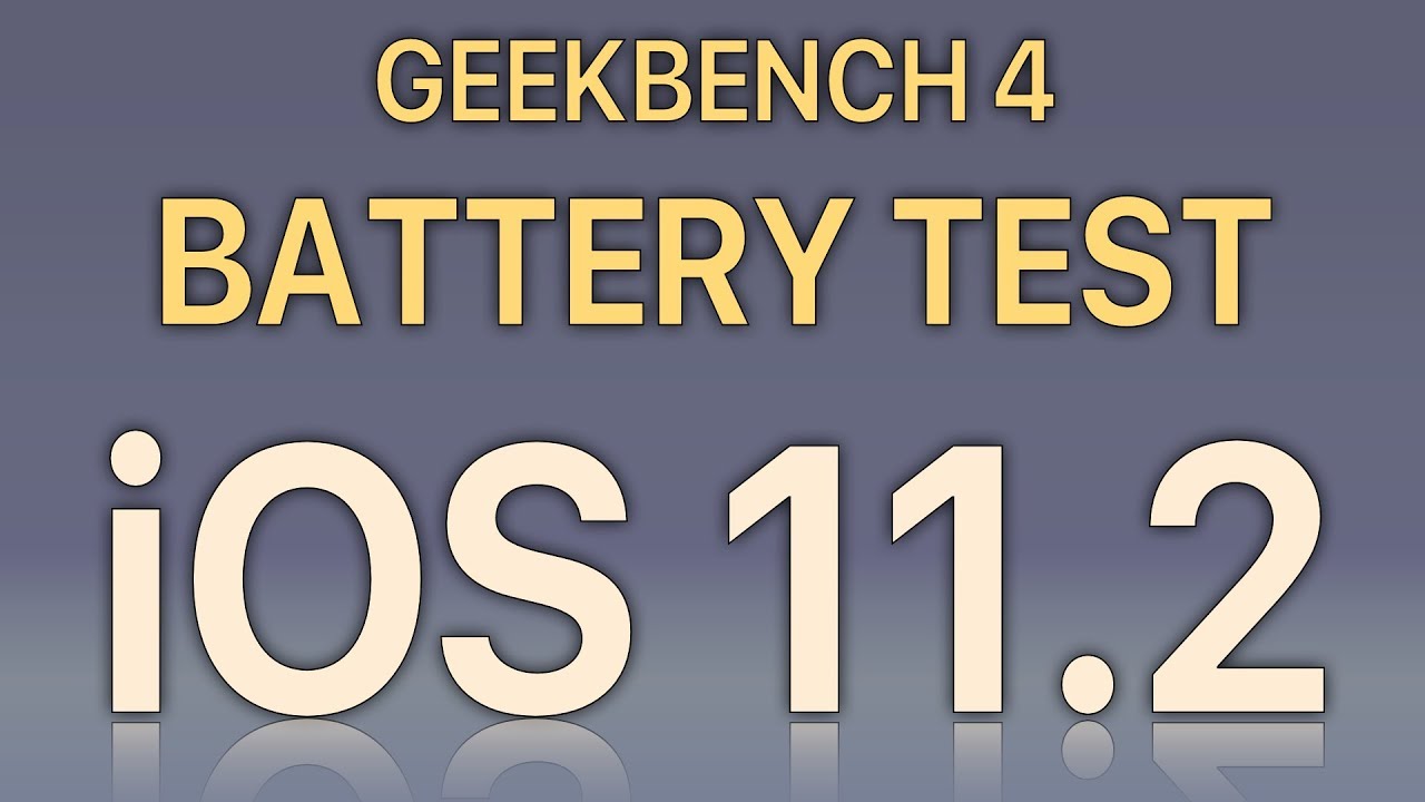 iOS 11.2 Battery Life Test : Has it improved?