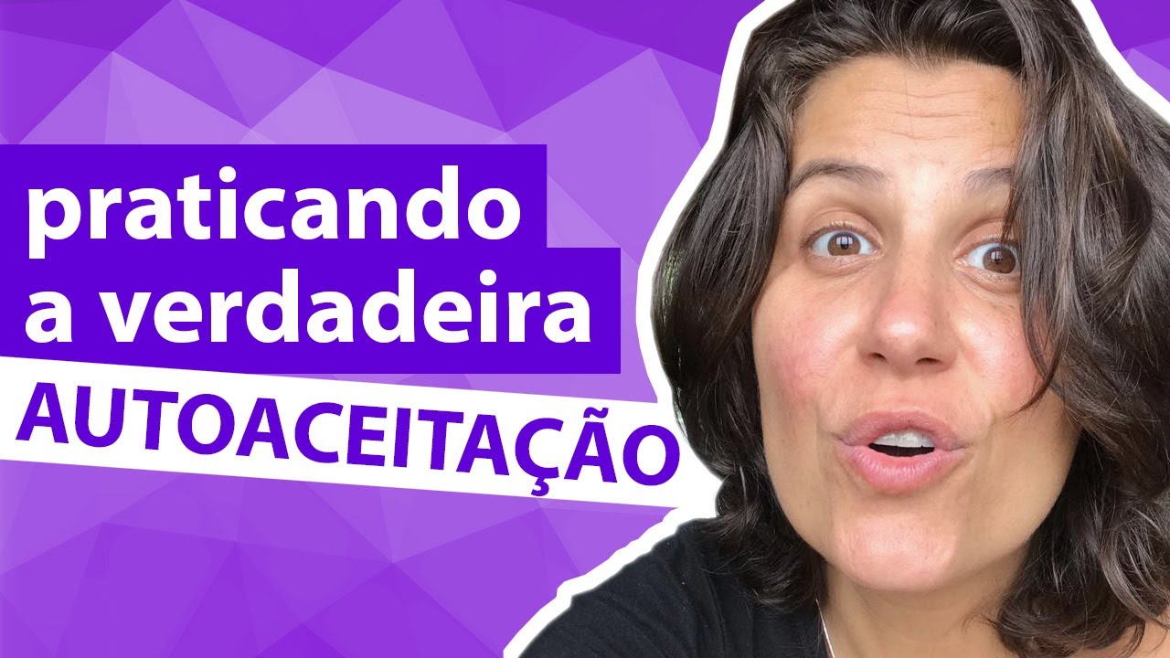 Praticando a verdadeira AUTOACEITAÇÃO - Flavia Melissa