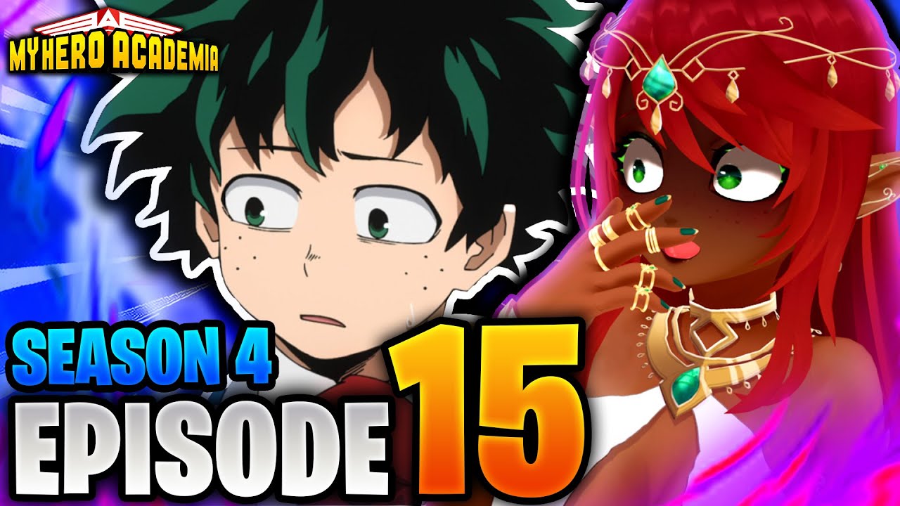 ARE WE BROKEN? | My Hero Academia Episode 15 Reaction (S4)