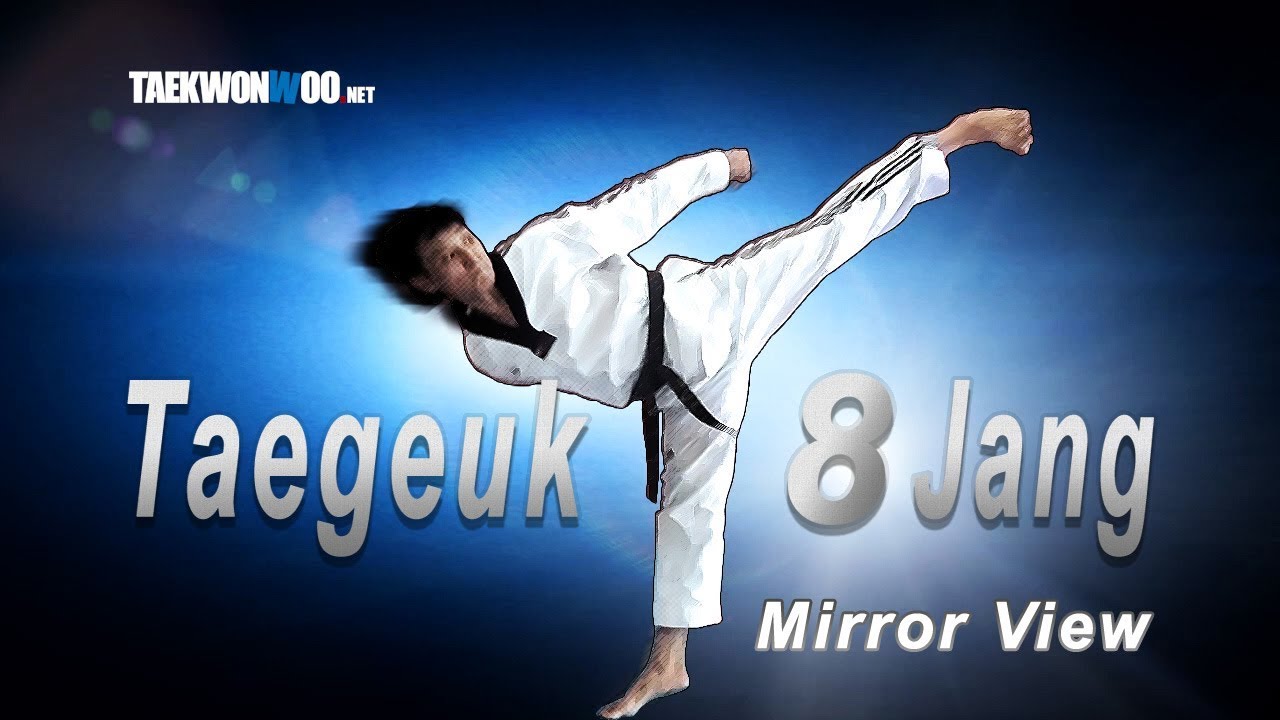 WT Taekwondo Poomsae Taegeuk 8 Jang Mirror View | TaekwonWoo