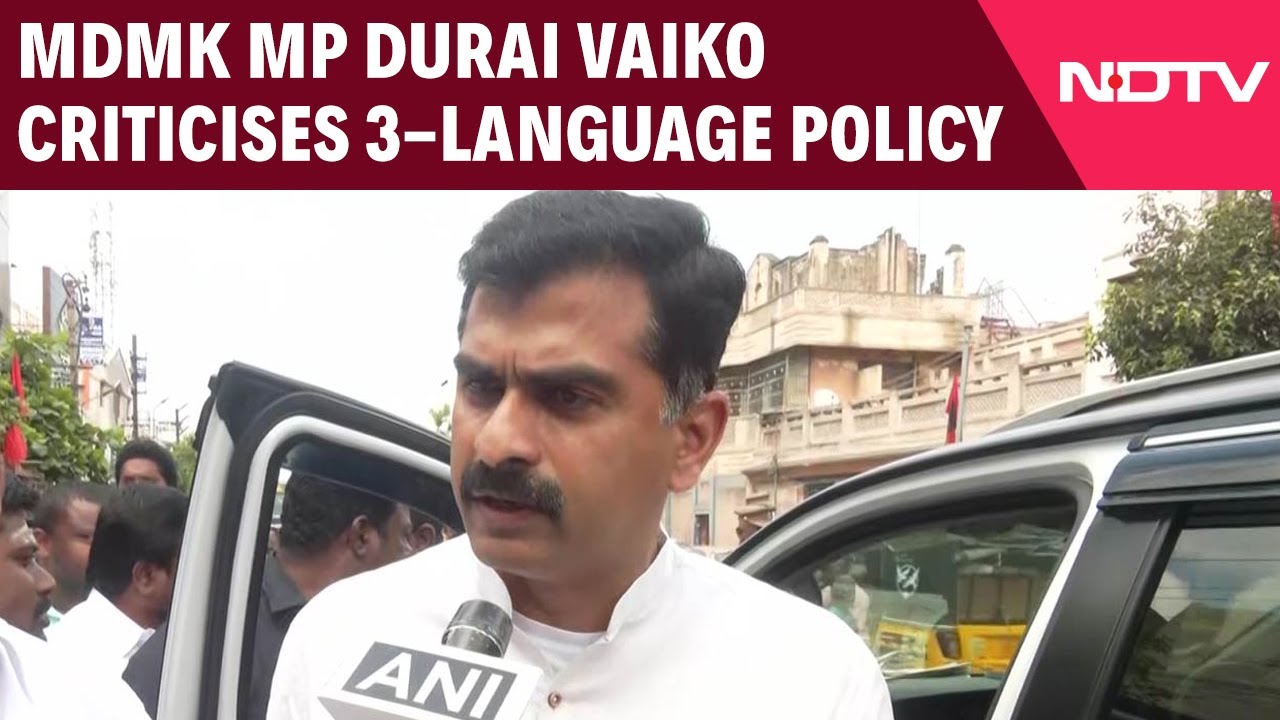NEP Tamil Nadu | &ldquo;We Are Against It&hellip;&rdquo; MDMK MP Durai Vaiko Criticises 3-language Policy