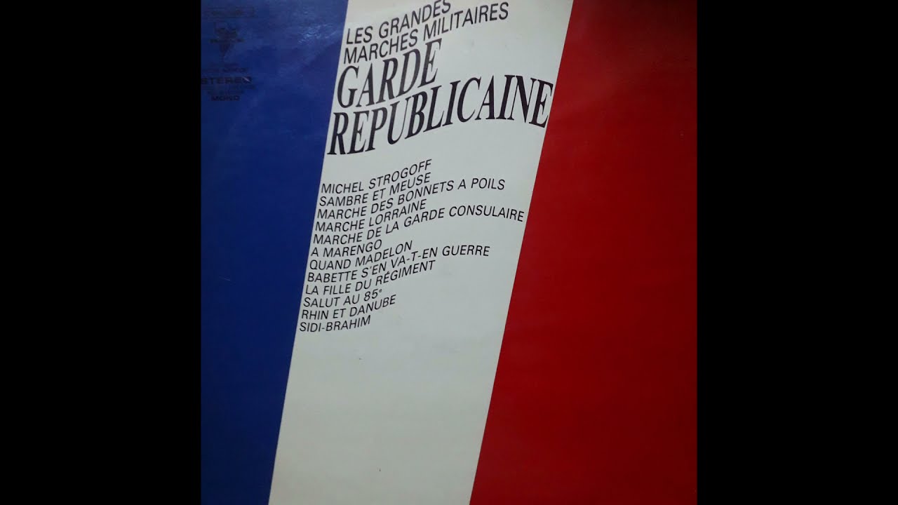 Les Grandes Marches Militaires - Musique de la Garde Républicaine - Direction: François-Julien Brun