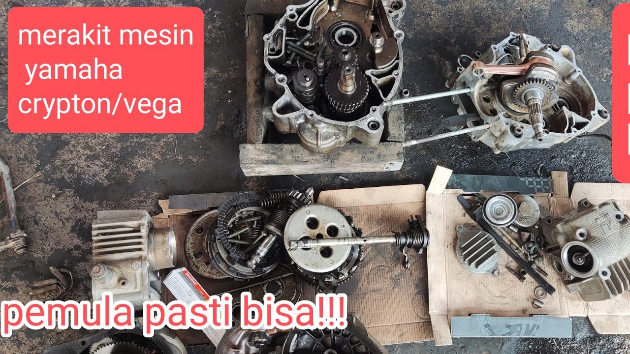 merakit mesin yamaha crypton/vega mulai dari awal