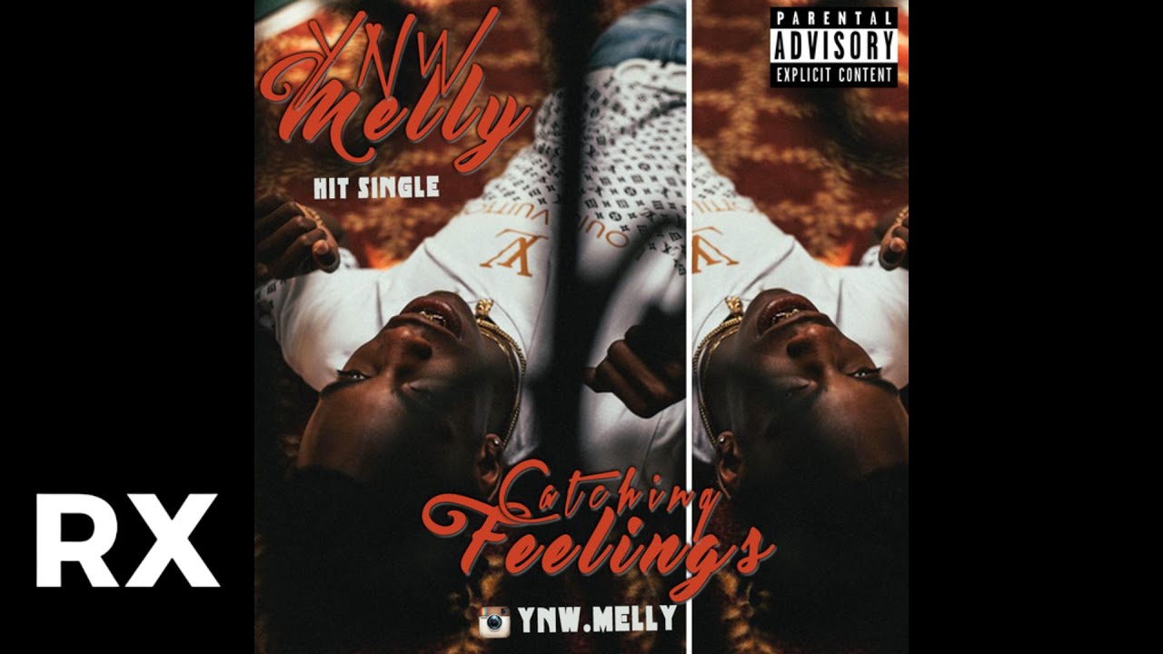 YNW Melly - Catchin Feelings