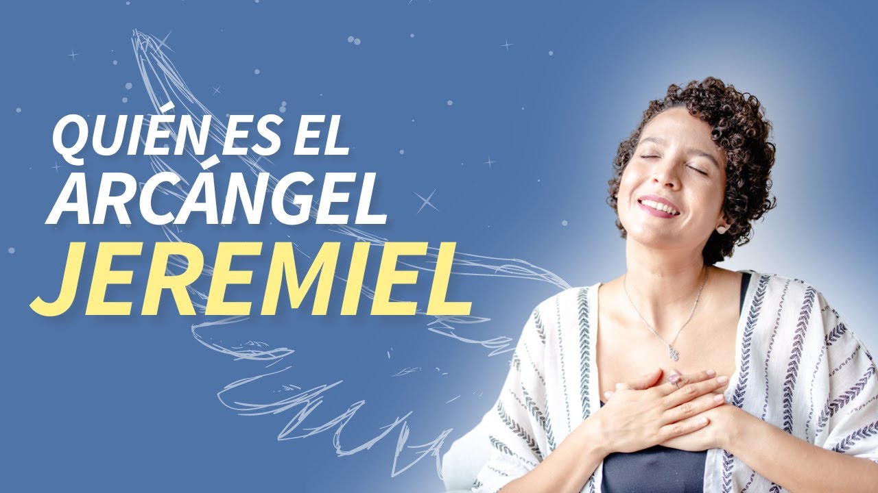 ARCÁNGEL JEREMIEL Y POR QUÉ NECESITAS LLAMARLO YA! | Andrea Roa