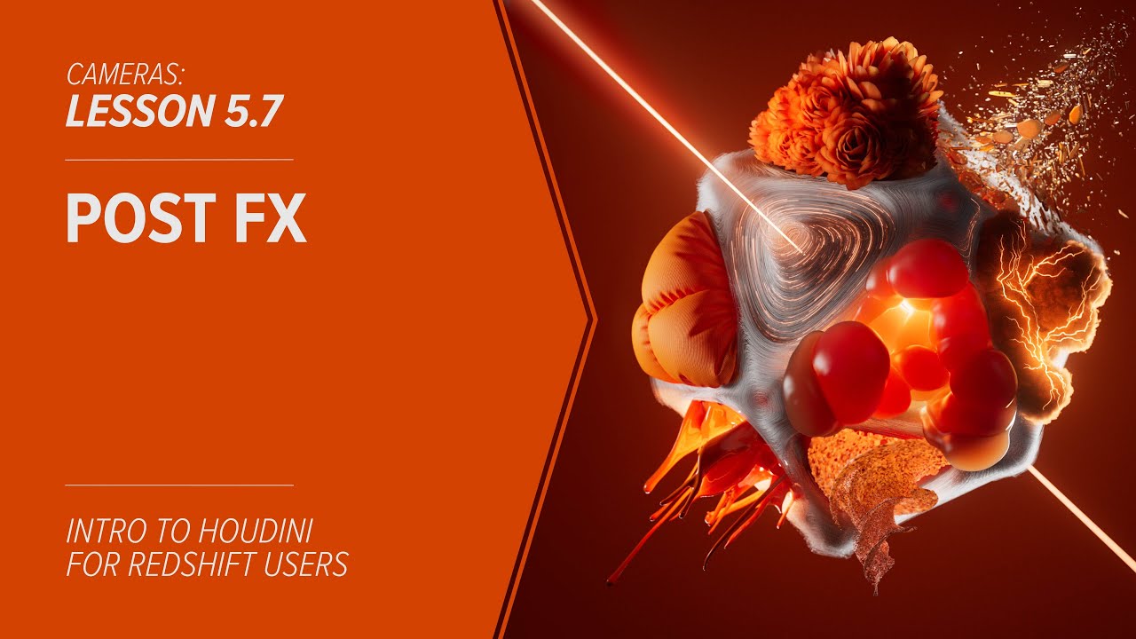5.7 - CAMERAS - Redshift Post Fx in Houdini