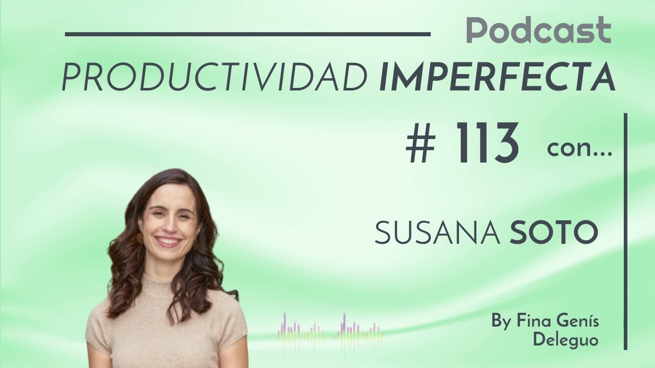 113. Así se organiza Susana Soto