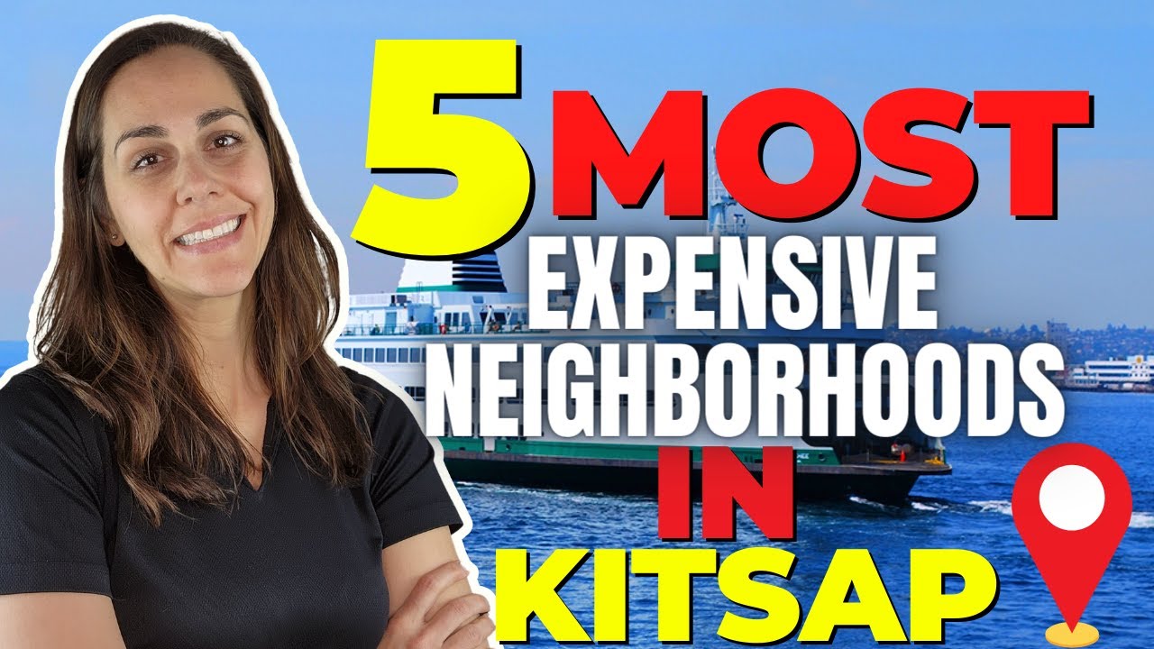 Kitsap County's 5 Most Expensive Neighborhoods 2023