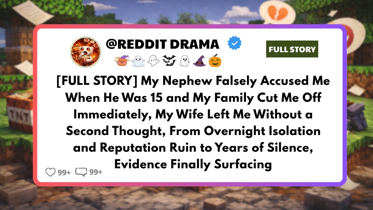 [FULL STORY] My Nephew Falsely Accused Me When He Was 15 and My Family Cut Me Off Immediately