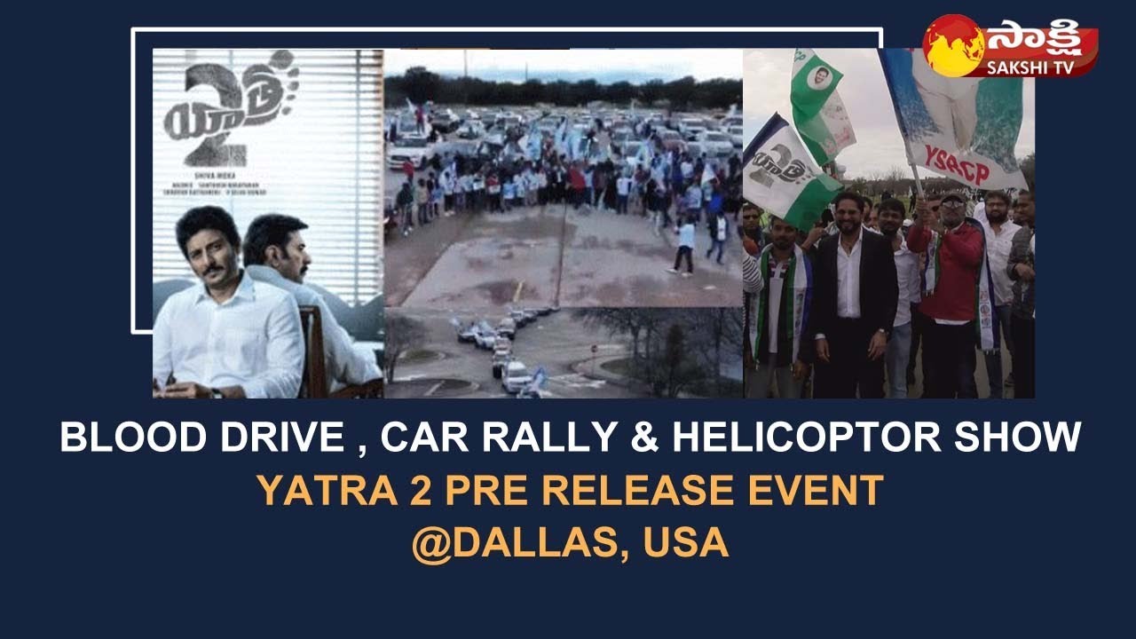 Blood Drive, Car Rally & Helicopter Show | Yatra 2 Pre Release Event | Dallas | USA @SakshiTV