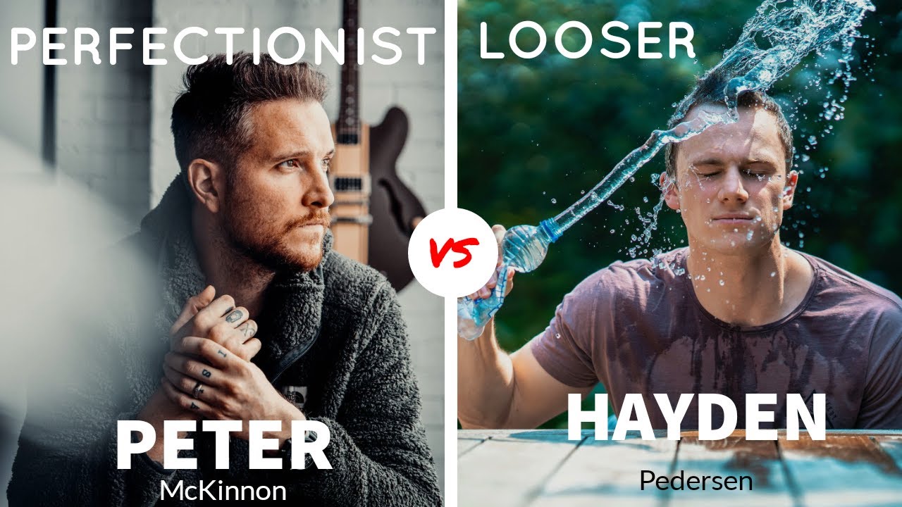 PETER Mckinnon VS HAYDEN Pedersen | Being a looser vs Being a PERFECTIONIST!!! Who you are?