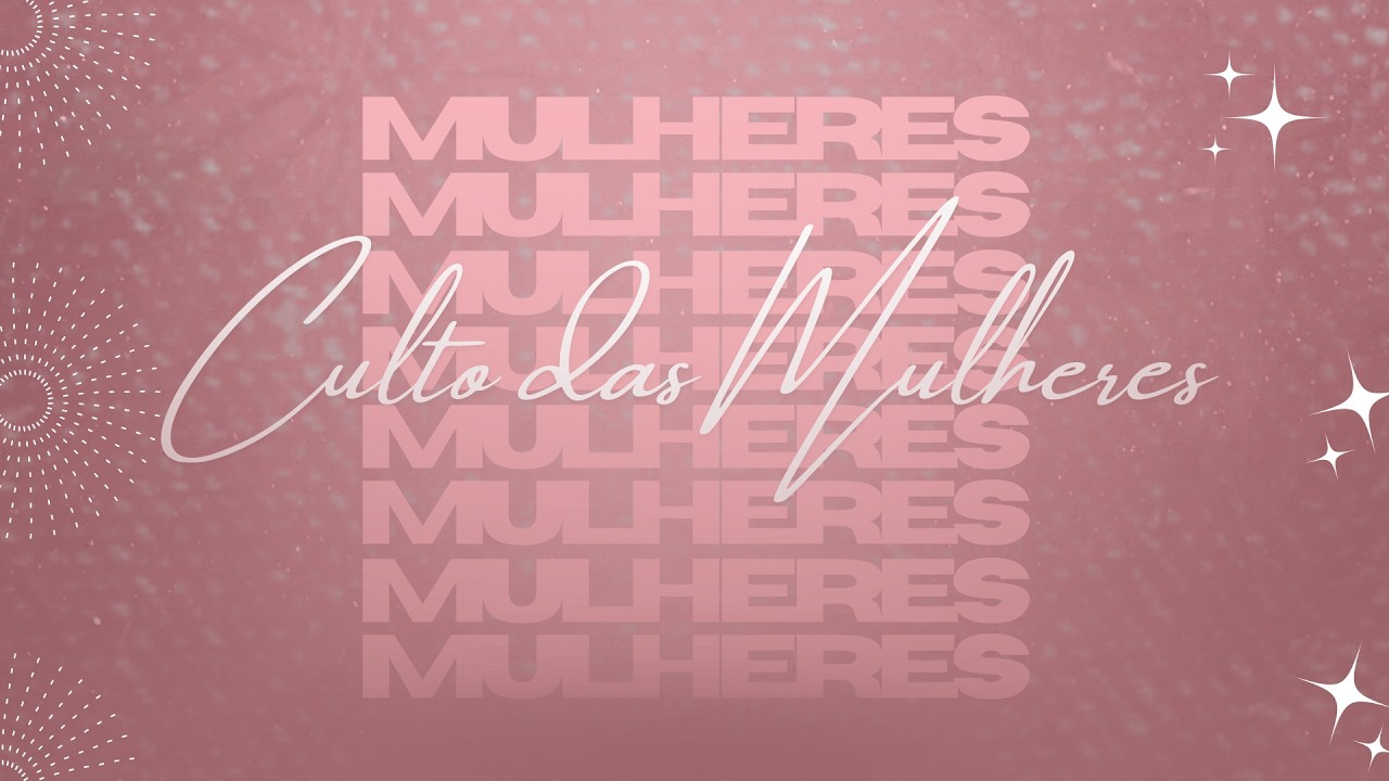 CULTO DE MULHERES | 13/03/2026
