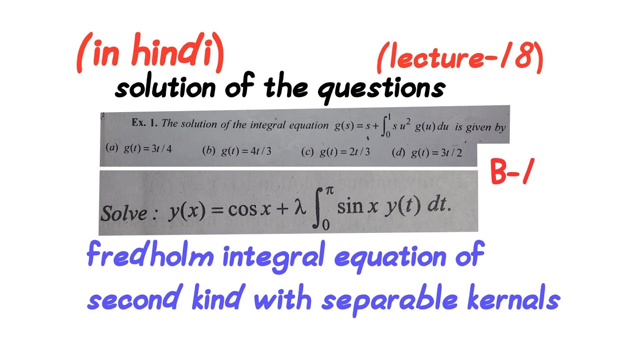 Fredholm integral equation of the second kind with separable kernals||lecture-18||msc mathematics