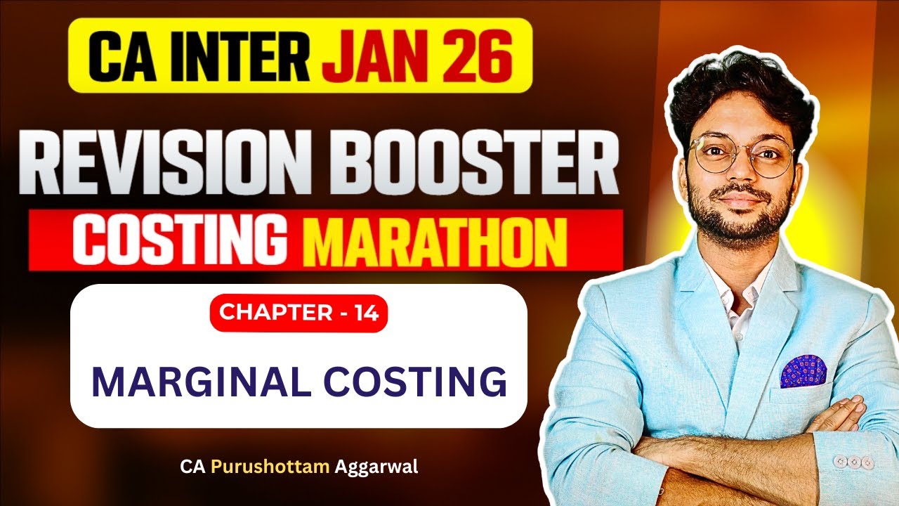 CA Inter Costing Jan 26 Revision Playlist | Marginal Costing | CA Purushottam Aggarwal | Jan 26 Exam