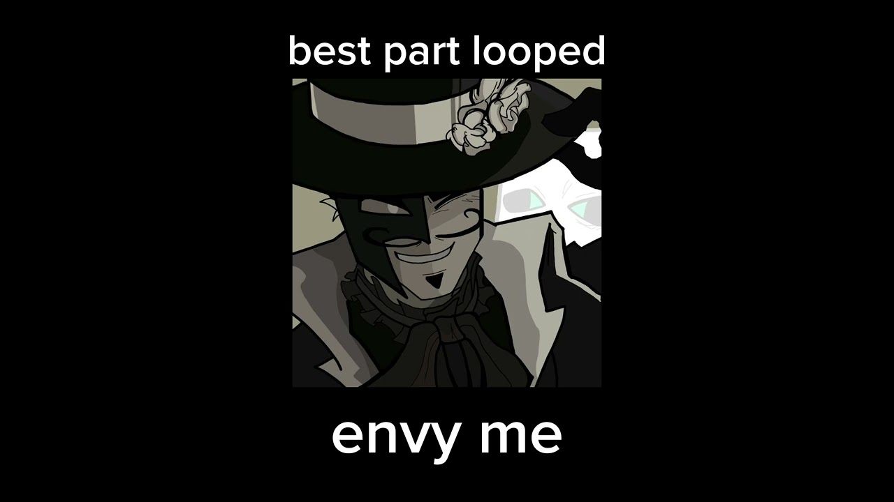 Envy me -Best part looped!