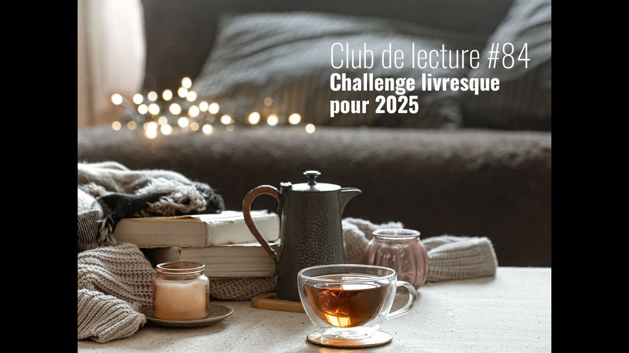 Club de lecture #84 - Challenge livresque 2025