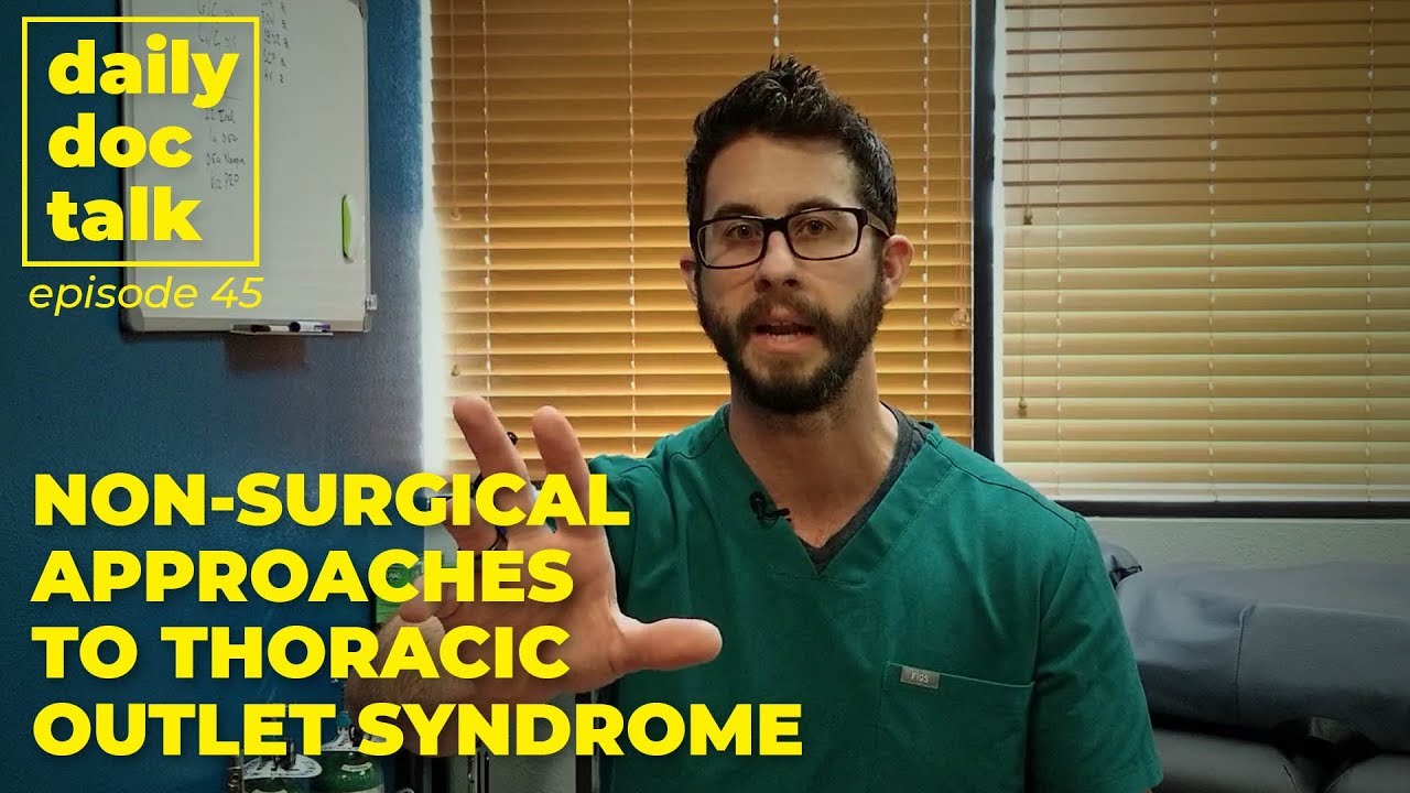 Non-surgical approaches to thoracic outlet syndrome | DailyDocTalk 45