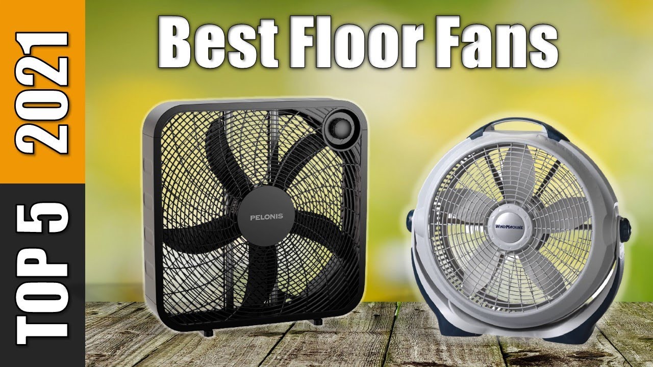 Best Floor Fans 2021 : Top 5 Floor Fans Reviews