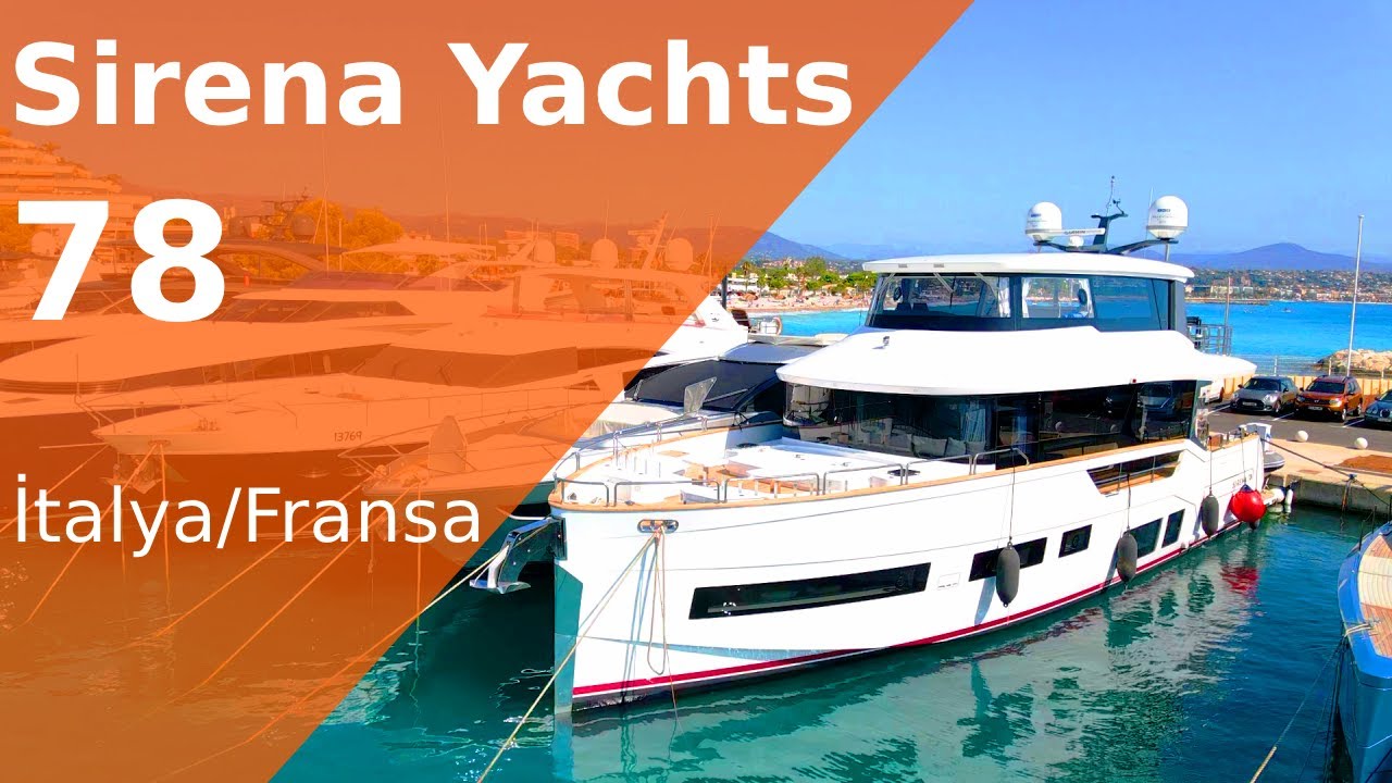 Sirena Yachts 78 Seyir Testi / Cannes Yachting Festival Hazırlığı